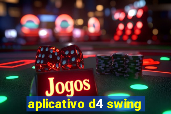 aplicativo d4 swing